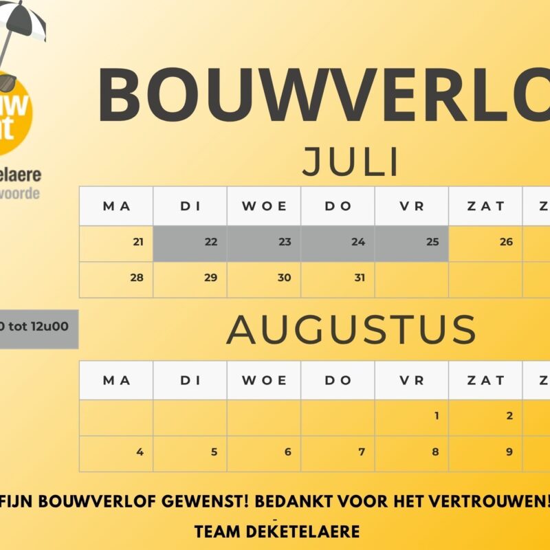 Openingsuren tijdens het bouwverlof
