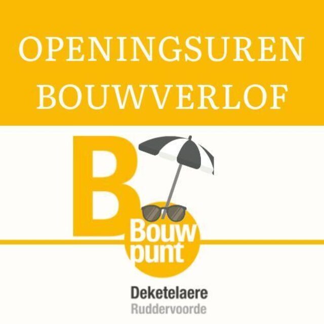 Openingsuren tijdens het bouwverlof